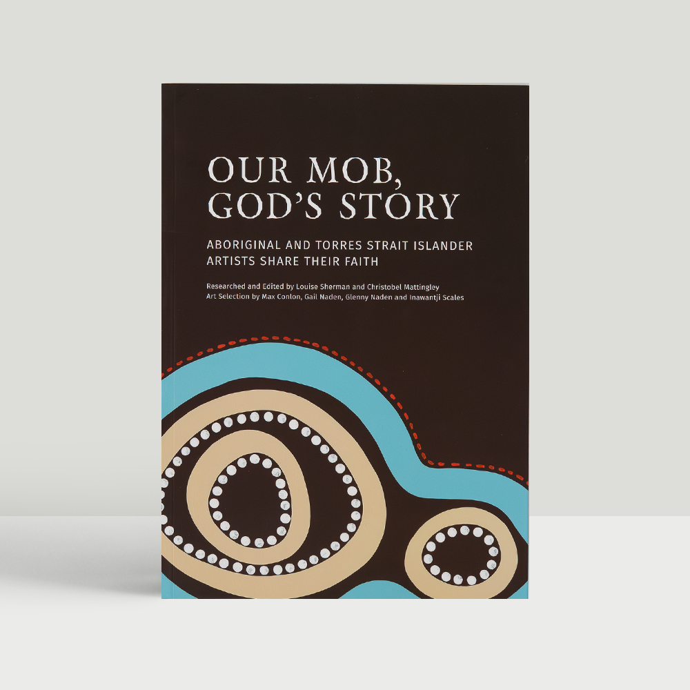 Front cover of Our Mob, God’s Story art book. Full of gorgeous art by 66 Aboriginal and Torres Strait Islander artists depicting Bible stories and verses with personal meanings to their faith.  